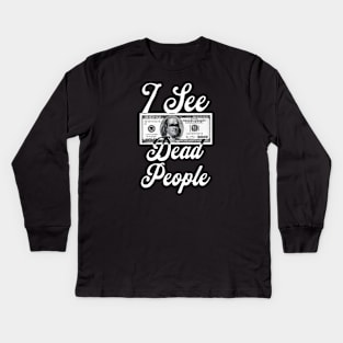 I See Dead People Kids Long Sleeve T-Shirt